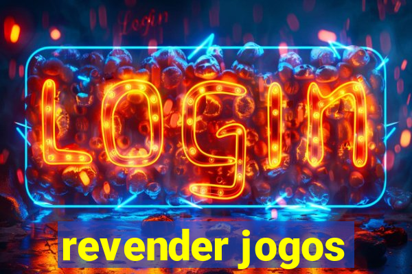 revender jogos